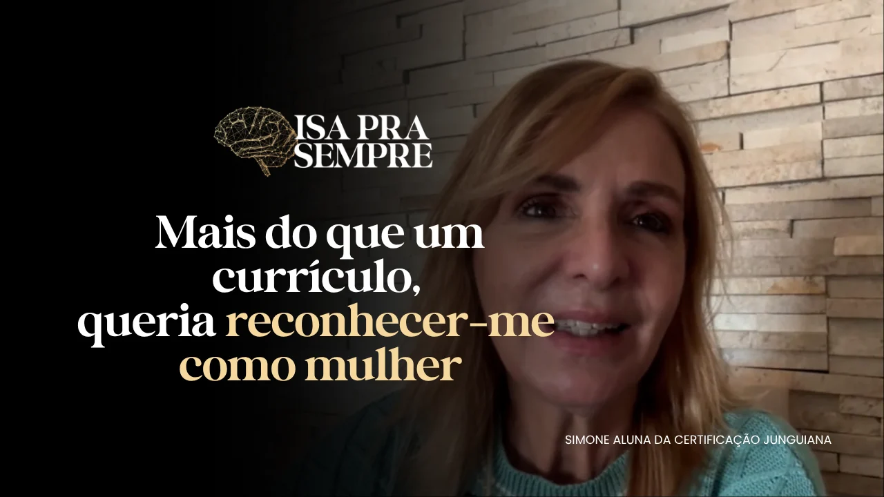 Simone, aluna da Certificação Junguiana: Mais do que um currículo, queria reconhecer-me como mulher